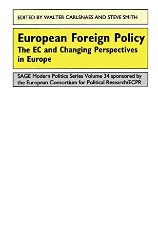 European Foreign Policy: The EC and Changing Perspectives in Europe (Sage Modern Politics Series, 34)