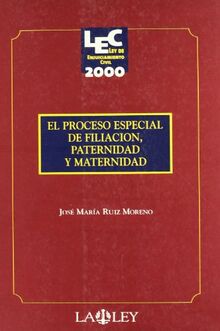 El proceso especial de filiación, paternidad y maternidad