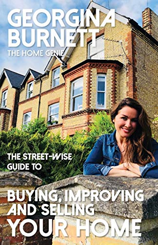 The Street-wise Guide to Buying, Improving and Selling Your Home (Street-Wise Guides)