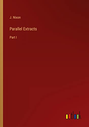 Parallel Extracts: Part I