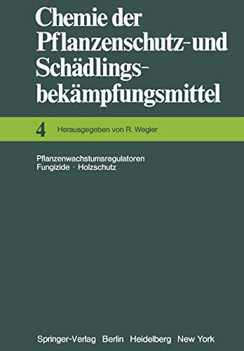 Chemie der Pflanzenschutz- und Schädlingsbekämpfungsmittel: Pflanzenwachstumsregulatoren · Fungizide Holzschutz