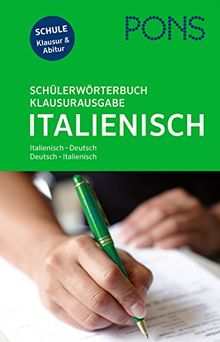 PONS Schülerwörterbuch Klausurausgabe Italienisch: Italienisch-Deutsch / Deutsch-Italienisch