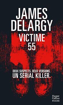 Victime 55: Deux suspects. Deux versions. Un serial killer. von Delargy, James | Buch | Zustand gut