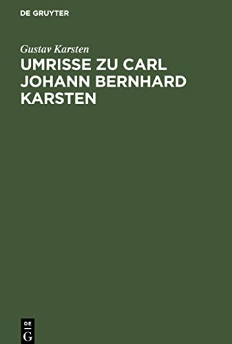 Umrisse zu Carl Johann Bernhard Karsten: Leben und Wirken