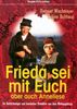 Frieda & Anneliese: Frieda sei mit Euch, aber auch Anneliese [2 DVDs]