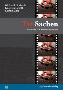 Tat-Sachen: Narrative von Sexualstraftätern