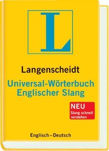 Langenscheidt Universal-Wörterbuch Englischer Slang: Englisch-Deutsch: Englisch - Deutsch. Rund 25 000 Stichwörter und Wendungen (Langenscheidt Universal-Wörterbücher)