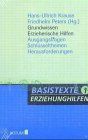 Grundwissen Erzieherische Hilfen - Ausgangsfragen, Schlüsselthemen, Herausforderungen. Basistexte Band 1