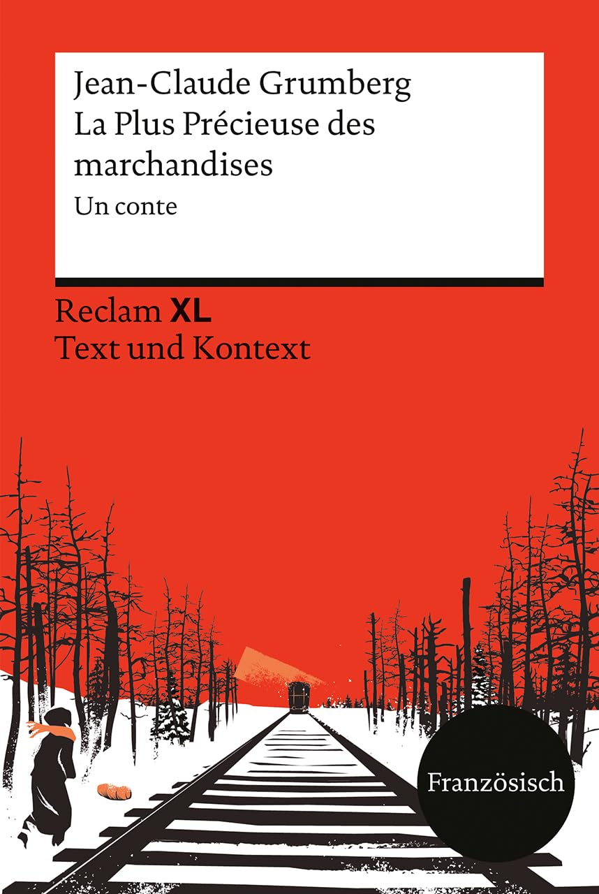 La Plus Précieuse des marchandises. Un conte: [Fremdsprachentexte XL – Text und Kontext] – Niveau B1–B2 (GER) – Schulausgabe mit informativen ... zum Holocaust (Reclam Fremdsprachentexte XL)
