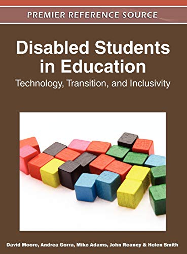 Disabled Students in Education: Technology, Transition, and Inclusivity (Premier Reference Source)