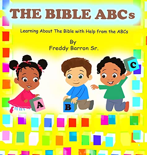 The Bible ABC's: Learning About The Bible with Help from the ABC's