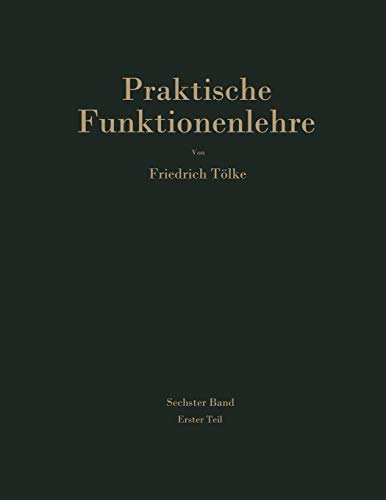 Praktische Funktionenlehre (German Edition): Tafeln aus dem Gebiet der Theta-Funktionen und der Elliptischen Funktionen mit 120 erläuternden Beispielen