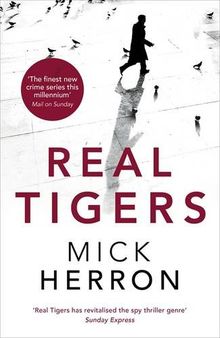 Real Tigers: Slough House 03 (Jackson Lamb Thriller)