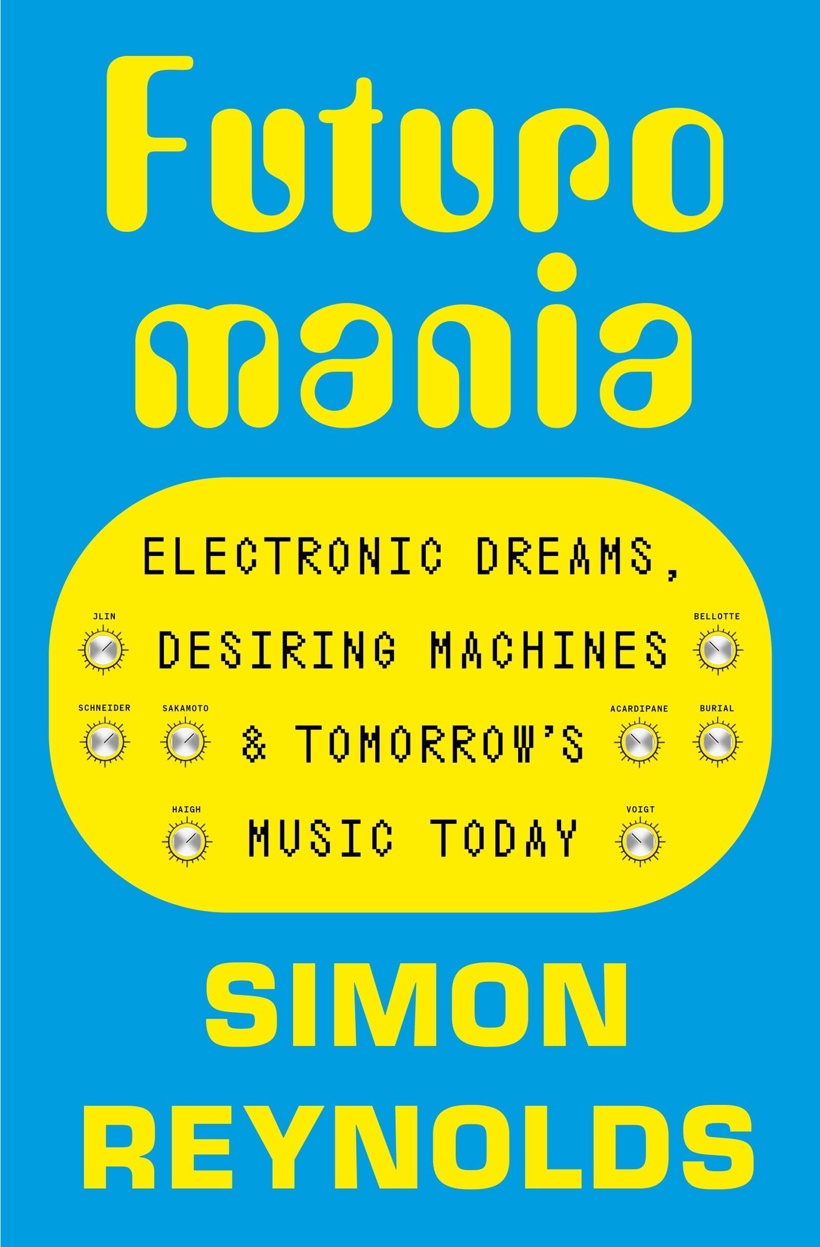 Reynolds, Simon: Futuromania