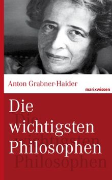 Die wichtigsten Philosophen. marixwissen