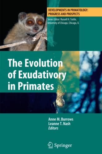 The Evolution of Exudativory in Primates (Developments in Primatology: Progress and Prospects)