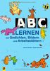 ABC lernen: Mit Gedichten, Bildern und Arbeitsblättern. Für die Klassen 1/2