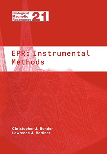 EPR: Instrumental Methods (Biological Magnetic Resonance) (Biological Magnetic Resonance, 21, Band 21)