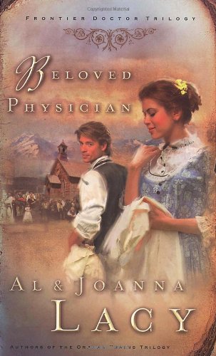 Beloved Physician (Frontier Doctor Trilogy, Band 2)