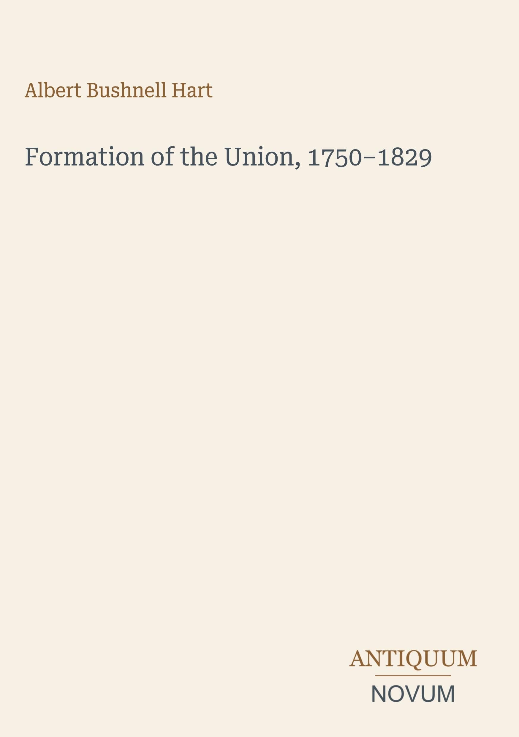 Formation of the Union, 1750-1829
