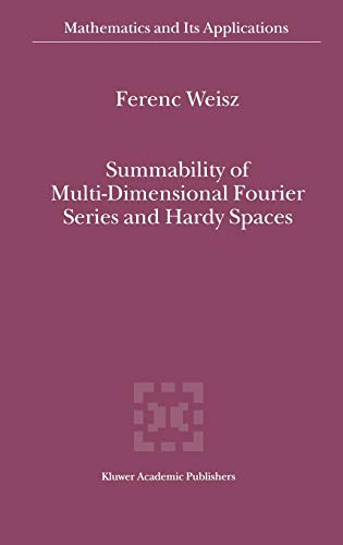 Summability of Multi-Dimensional Fourier Series and Hardy Spaces (Mathematics and Its Applications, 541, Band 541)