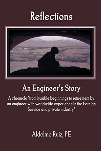 Reflections: An Engineer's Story: An Engineer's Story