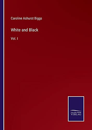 White and Black: Vol. I