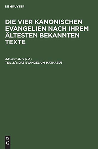 Das Evangelium Mathaeus (Die vier kanonischen Evangelien nach ihrem ältesten bekannten Texte)