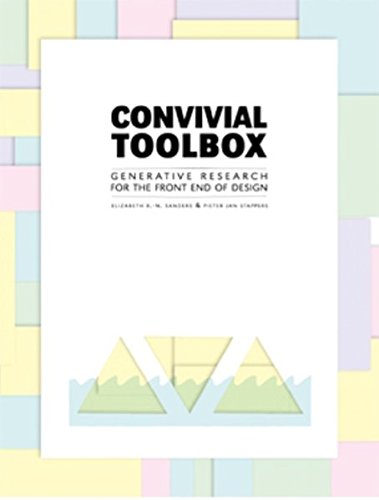 Convivial Design Toolbox : Generative Research for the Front End of Design