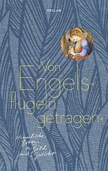 »Von Engelsflügeln getragen«: Himmlische Boten in Bild und Gedicht