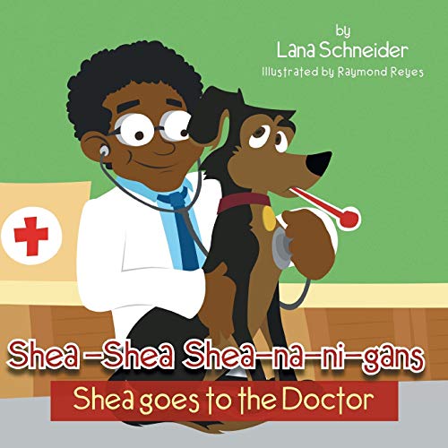 Shea-Shea Shea-na-ni-gans: Shea goes to the Doctor
