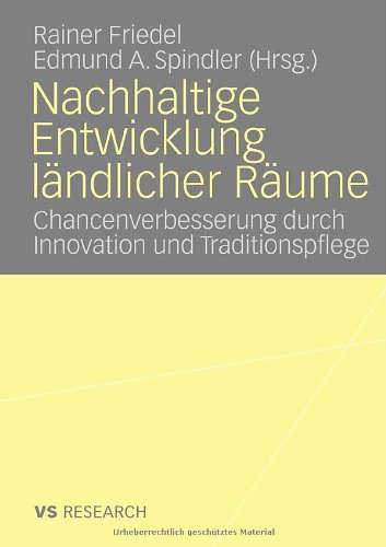 Nachhaltige Entwicklung ländlicher Räume: Chancenverbesserung durch Innovation und Traditionspflege