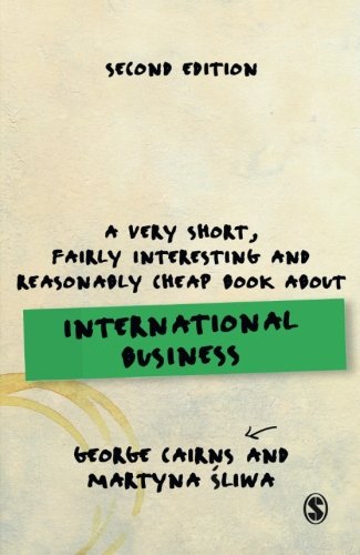 A Very Short, Fairly Interesting and Reasonably Cheap Book about International Business (Very Short, Fairly Interesting & Cheap Books)