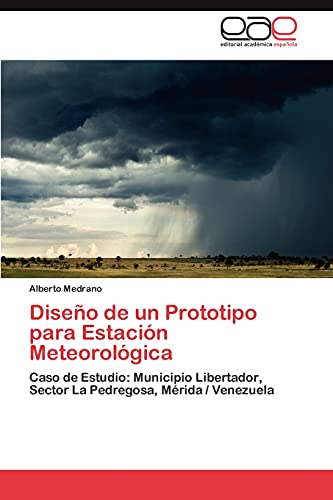 Diseño de un Prototipo para Estación Meteorológica: Caso de Estudio: Municipio Libertador, Sector La Pedregosa, Mérida / Venezuela