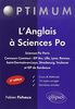 L'anglais à Sciences-Po : Sciences-Po Paris, concours commun IEP Aix, Lille, Lyon, Rennes, Saint-Germain-en-Laye, Strasbourg, Toulouse et IEP de Bordeaux