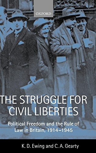 The Struggle for Civil Liberties: Political Freedom and the Rule of Law in Britain, 1914-1945