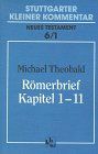 Stuttgarter Kleiner Kommentar, Neues Testament, 21 Bde. in 22 Tl.-Bdn, Bd.6/1, Römerbrief, Kapitel 1-11