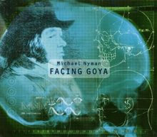 Michael Nyman: Facing Goya (Opern-Gesamtaufnahme) (2 CD)