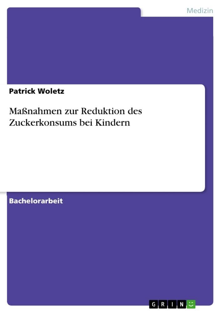 Maßnahmen zur Reduktion des Zuckerkonsums bei Kindern. Ein systematisches Review der aktuellen empirischen Forschungsliteratur