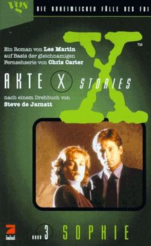 Akte X Stories, Die unheimlichen Fälle des FBI, Bd.3, Sophie