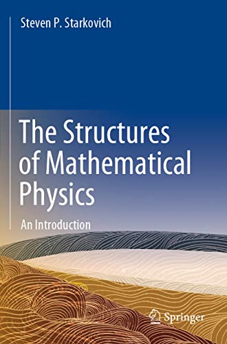 The Structures of Mathematical Physics: An Introduction