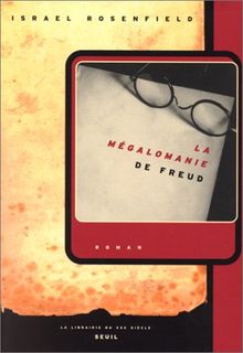 La Mégalomanie de Freud