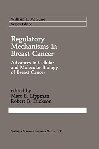 Regulatory Mechanisms in Breast Cancer: Advances In Cellular And Molecular Biology Of Breast Cancer (Cancer Treatment and Research, 53, Band 53)