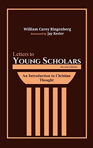 Letters to Young Scholars, Second Edition: An Introduction to Christian Thought