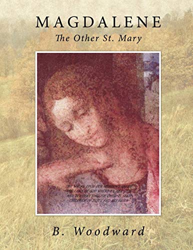 MAGDALENE: The Other St. Mary