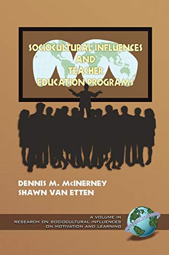 Sociocultural Influences and Teacher Education Programs (Research on Sociocultural Influences on Motivation and Learning)