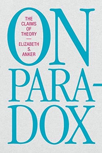 On Paradox: The Claims of Theory