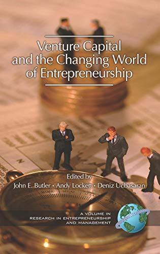 Venture Capital in the Changing World of Entrepreneurship (Hc) (Research in Entrepreneurship And Management)