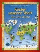 Kinder unserer Welt. Mein erster Bildatlas