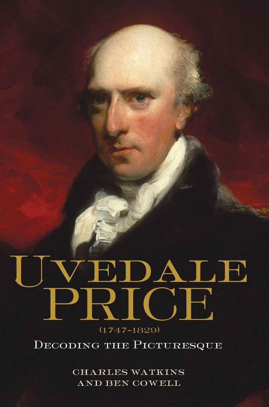 Uvedale Price (1747-1829): Decoding the Picturesque (Garden and Landscape History, Band 3)